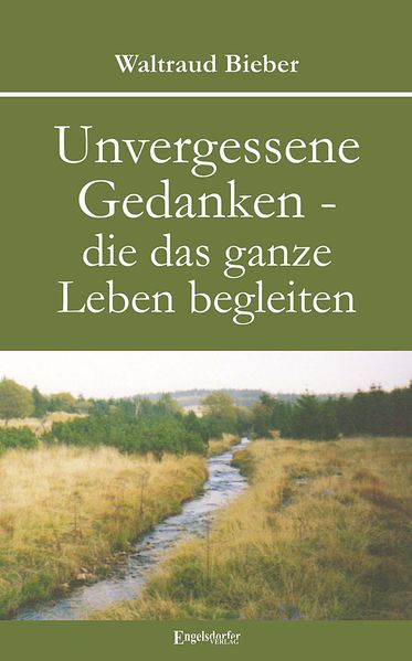 Cover von Unvergessene Gedanken – die das ganze Leben begleiten