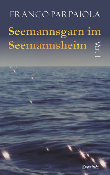 Cover von Seemannsgarn im Seemannsheim: Vol. I