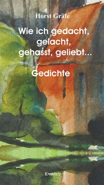 Cover von Wie ich gedacht, gelacht, gehasst, geliebt …