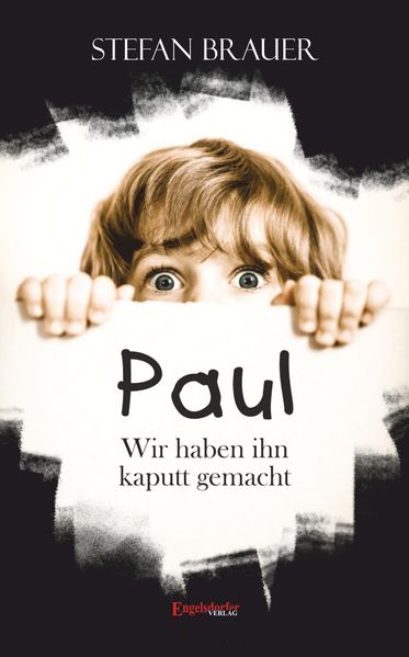 Cover von Paul – Wir haben ihn kaputt gemacht