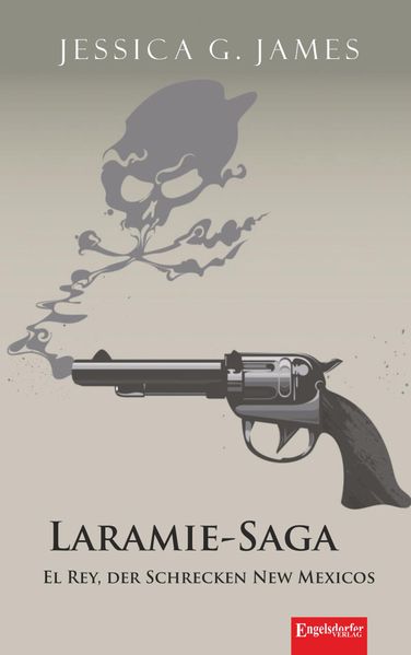 Cover von Laramie-Saga (6): El Rey, der Schrecken New Mexicos