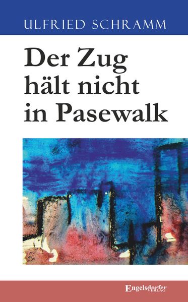 Cover von Der Zug hält nicht in Pasewalk