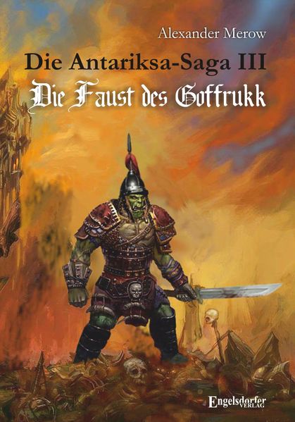 Cover von Die Antariksa-Saga III – Die Faust des Goffrukk