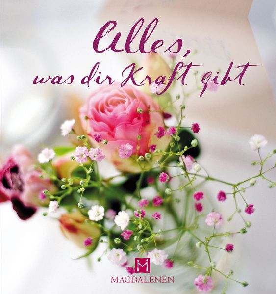 Cover von Alles, was dir Kraft gibt