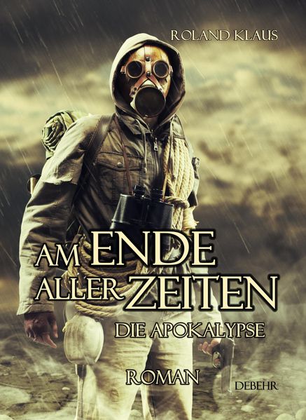 Cover von Am Ende aller Zeiten – Die Apokalypse – ROMAN