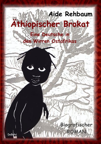 Cover von Äthiopischer Brokat – Eine Deutsche in den Wirren Ostafrikas – Biografischer ROMAN