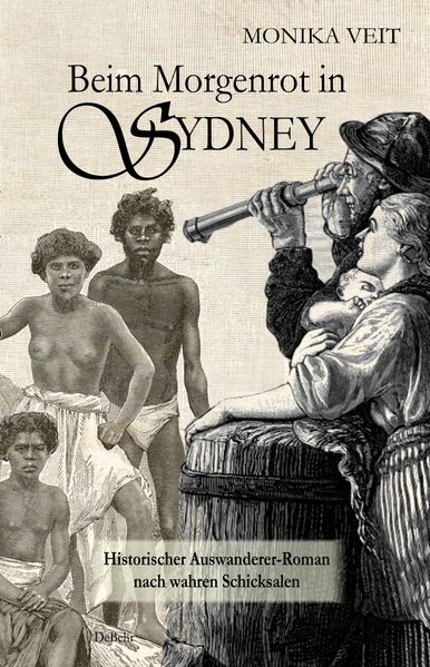 Cover von Beim Morgenrot in Sydney – Historischer Auswanderer-Roman nach wahren Schicksalen