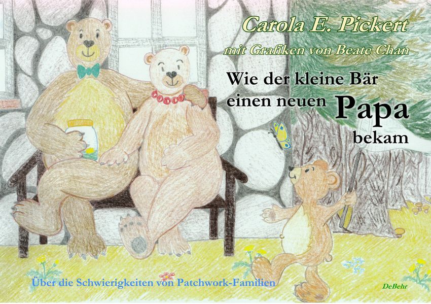 Cover von Wie der kleine Bär einen neuen Papa bekam – Über die Schwierigkeiten von Patchwork-Familien – Bilderbuch ab 3 bis 7 Jahre