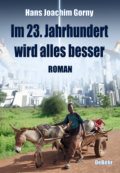 Cover von Im 23. Jahrhundert wird alles besser – Roman