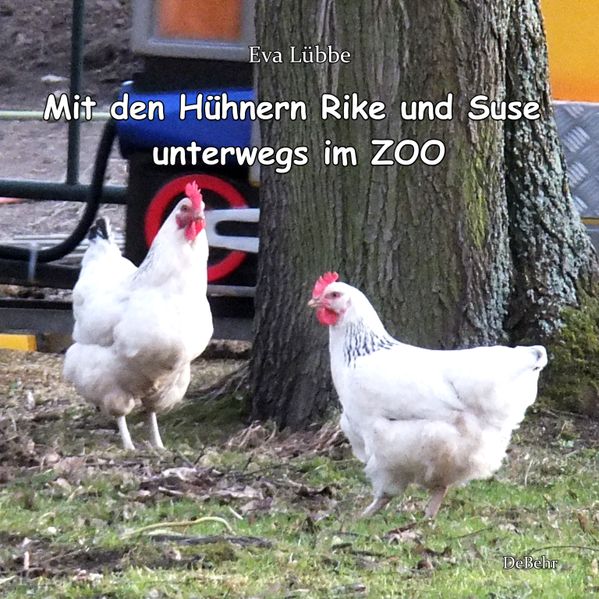 Cover von Mit den Hühnern Rike und Suse unterwegs im ZOO