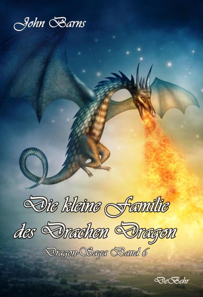 Cover von Die kleine Familie des Drachen Dragon – Dragon-Saga Band 6
