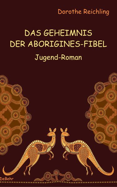 Cover von Das Geheimnis der Aborigines-Fibel – Jugend-Roman