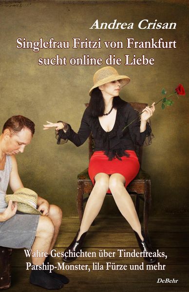 Cover von Singlefrau Fritzi von Frankfurt sucht online die Liebe – Wahre Geschichten über Tinderfreaks, Parship-Monster, lila Fürze und mehr