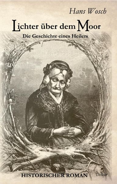 Cover von Lichter über dem Moor – Die Geschichte eines Heilers – Historischer Roman