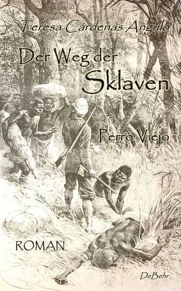 Cover von Der Weg der Sklaven – Perro Viejo – ROMAN