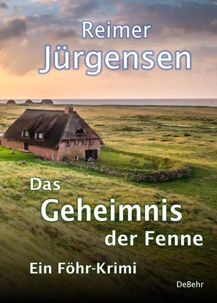 Cover von Das Geheimnis der Fenne – Kommissar Mommsens vierter Fall – Ein Föhr-Krimi