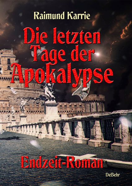 Cover von Die letzten Tage der Apokalypse – Endzeit-Roman