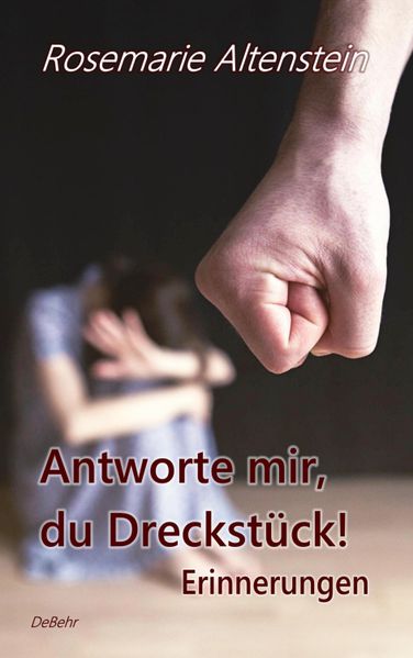Cover von Antworte mir, du Dreckstück! – Erinnerungen