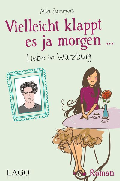 Cover von Vielleicht klappt es ja morgen… Liebe in Würzburg