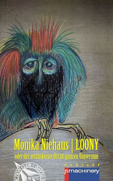 Cover von Loony oder Der verrückteste Ort im ganzen Universum