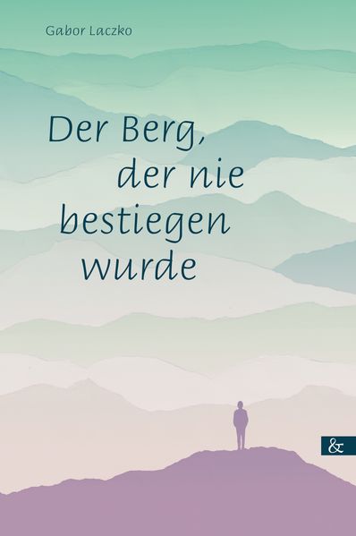 Cover von Der Berg, der nie bestiegen wurde