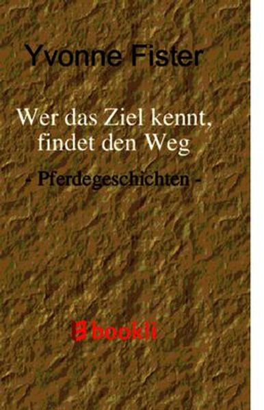 Cover von Wer das Ziel kennt, findet den Weg