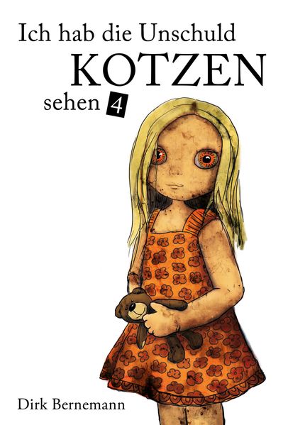 Cover von Ich hab die Unschuld kotzen sehen 4