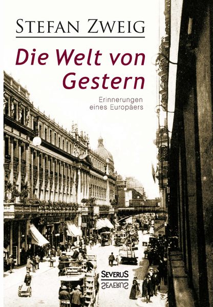 Cover von Die Welt von Gestern. Erinnerungen eines Europäers