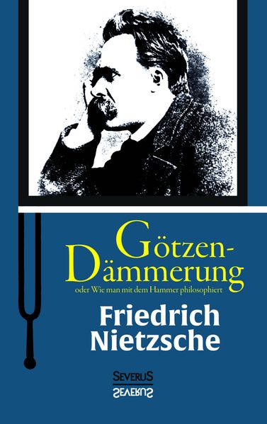 Cover von Götzen-Dämmerung oder Wie man mit dem Hammer philosophiert