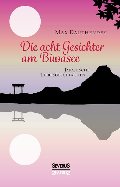 Cover von Die acht Gesichter am Biwasee: japanische Liebesgeschichten