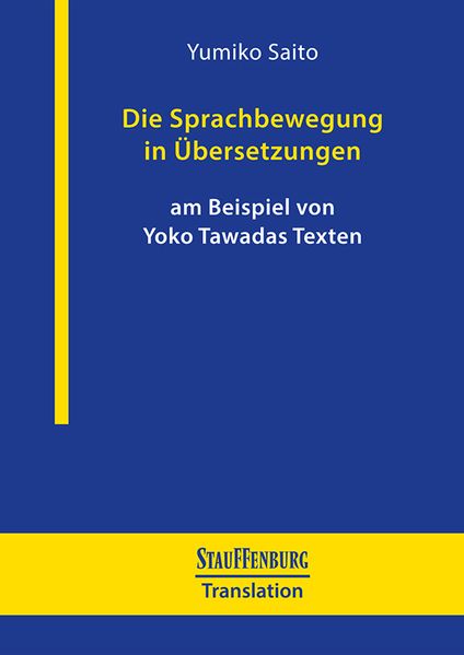 Cover von Die Sprachbewegung in Übersetzungen am Beispiel von Yoko Tawadas Texten