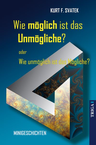 Cover von Wie möglich ist das Unmögliche? oder Wie unmöglich ist das Mögliche?