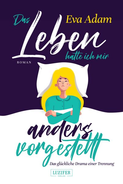 Cover von Das Leben hatte ich mir anders vorgestellt