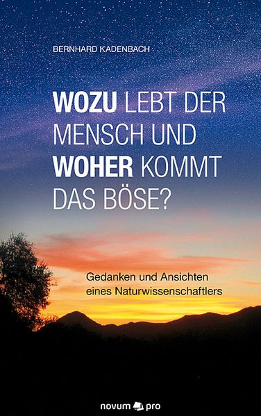 Cover von Wozu lebt der Mensch und woher kommt das Böse?