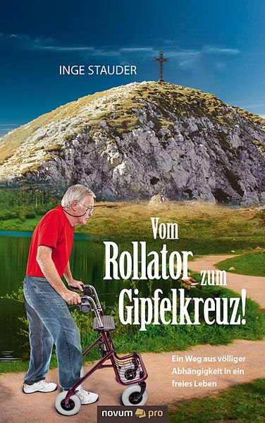 Cover von Vom Rollator zum Gipfelkreuz!