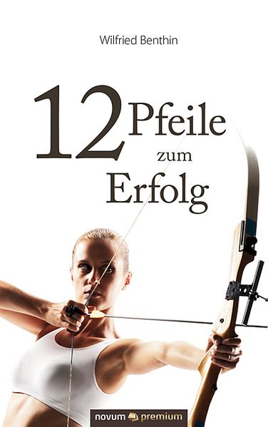 Cover von 12 Pfeile zum Erfolg