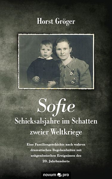 Cover von Sofie – Schicksalsjahre im Schatten zweier Weltkriege