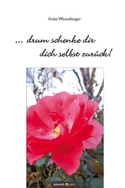 Cover von … drum schenke dir dich selbst zurück!