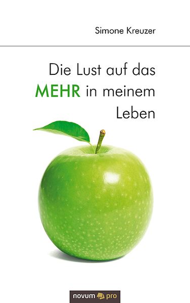 Cover von Die Lust auf das Mehr in meinem Leben