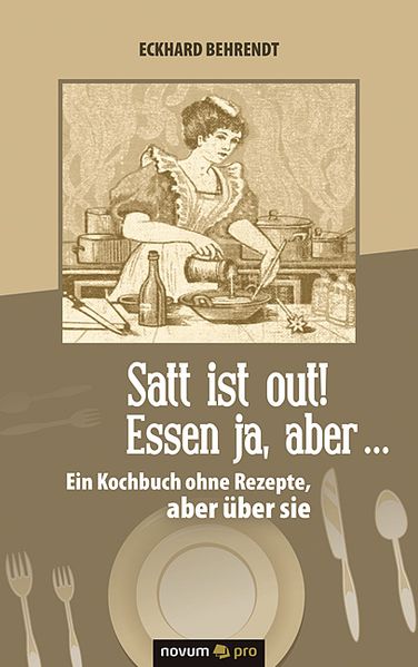 Cover von Satt ist out! Essen ja, aber …