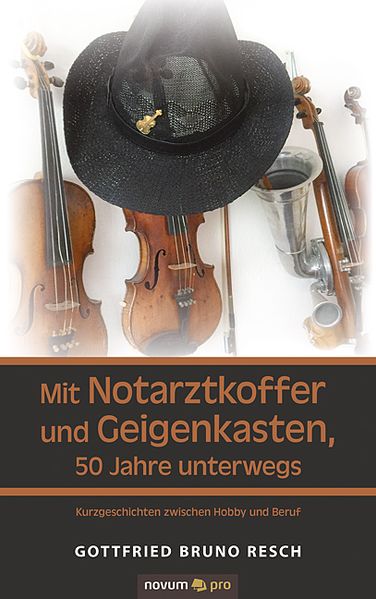 Cover von Mit Notarztkoffer und Geigenkasten, 50 Jahre unterwegs
