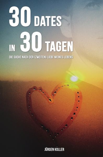 Cover von 30 Dates in 30 Tagen