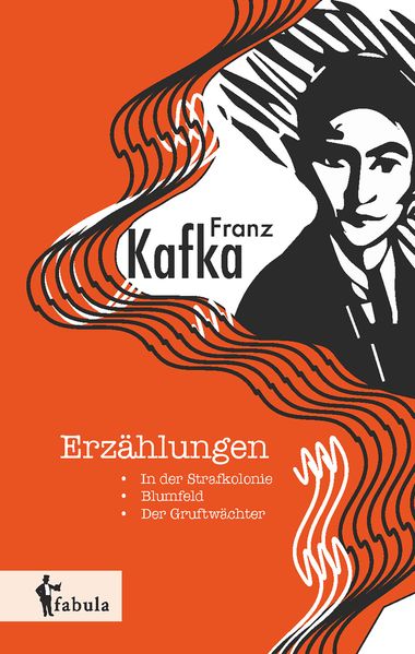 Cover von Erzählungen: In der Strafkolonie, Blumfeld, Der Gruftwächter