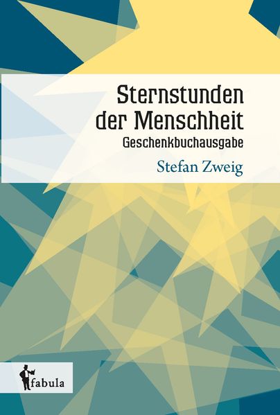 Cover von Sternstunden der Menschheit. Geschenkbuchausgabe