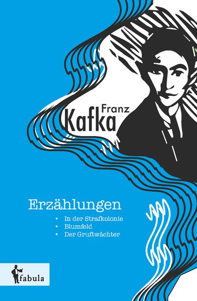 Cover von Erzählungen: In der Strafkolonie, Blumfeld, Der Gruftwächter