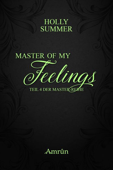 Cover von Master of my Feelings (Master-Reihe Band 4)