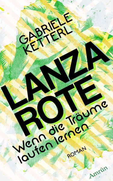 Cover von Wenn die Träume laufen lernen 2: LANZAROTE