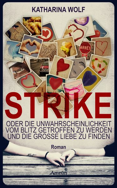 Cover von Strike – oder die Unwahrscheinlichkeit vom Blitz getroffen zu werden und die große Liebe zu finden