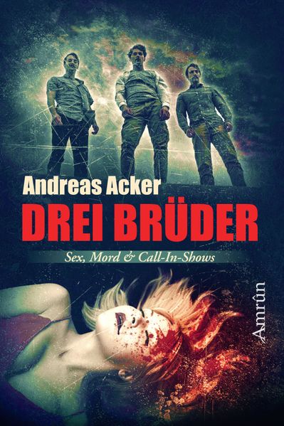 Cover von Drei Brüder: Eine Novelle über Sex, Mord und Call-in-Shows