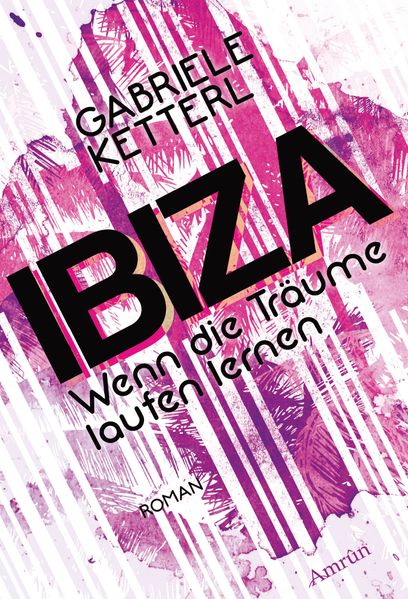 Cover von Wenn die Träume laufen lernen 1: IBIZA